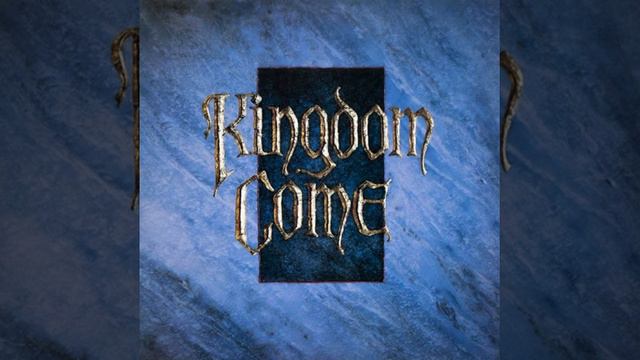 Kingdom Come - Now forever after смотреть онлайн