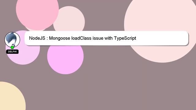 NodeJS : Mongoose loadClass issue with TypeScript смотреть онлайн