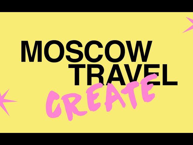 Moscow Travel Create 2022 смотреть онлайн