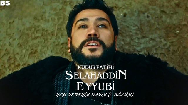 Kudüs Fatihi Selahaddin Eyyubi Müzikleri - Yom Vereyim Hânım (9.Bölüm)