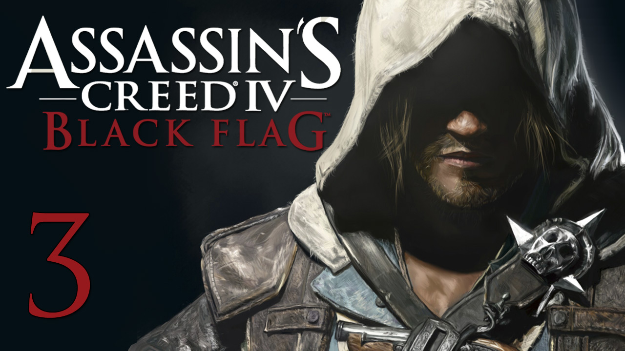 Assassin's Creed 4: Black Flag - Прохождение игры на русском [#3] | PC (2014 г.)