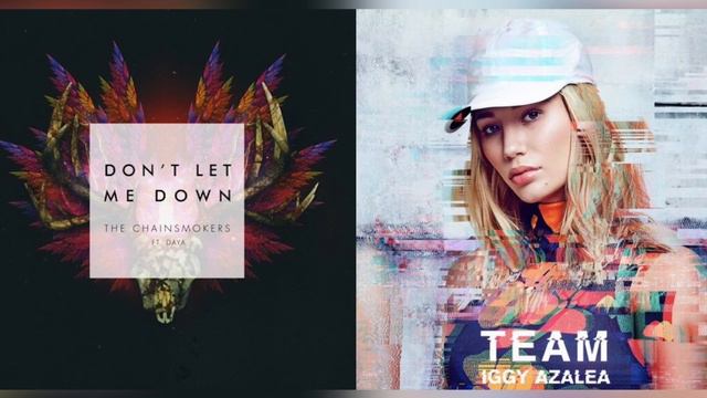 Iggy Azalea, The Chainsmokers feat. Daya - Don't Let Team Down (Mashup) смотреть онлайн
