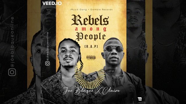 Joe Blaque Ft. Olaizo - Rebels among people (R.A.P) Audio смотреть онлайн