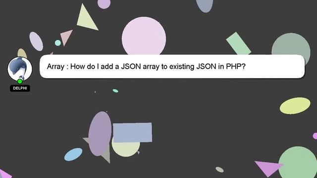 Array : How do I add a JSON array to existing JSON in PHP? смотреть онлайн