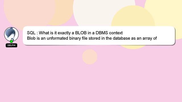 SQL : What is it exactly a BLOB in a DBMS context смотреть онлайн