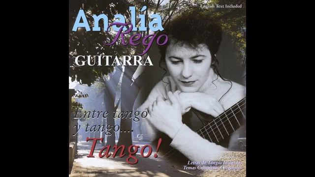 Analía Rego - Guitarra. Entre tango y tango... tango (2000) смотреть онлайн