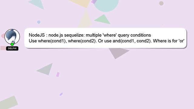 NodeJS : node.js sequelize: multiple 'where' query conditions смотреть онлайн
