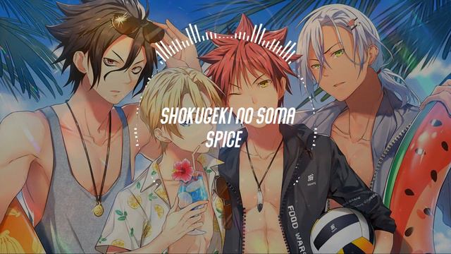 [Music Box] Spice - Shokugeki no Soma OST смотреть онлайн