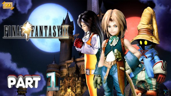 FINAL FANTASY IX Remaster (с комментариями) Часть 1