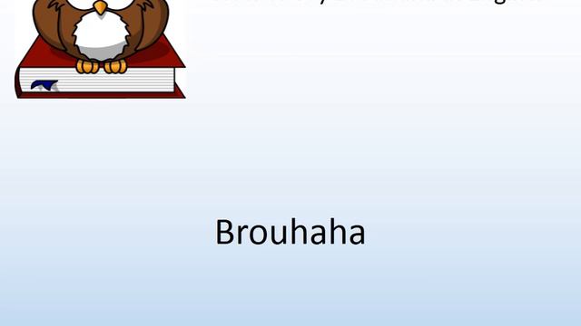 How to say Brouhaha in English? - Pronunciation Owl смотреть онлайн