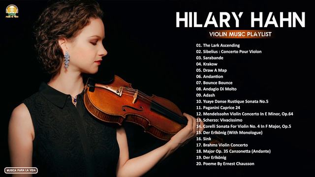 Hilary Hahn Greatest Hits Full Abum - Best Songs Collection Hilary Hahn 2021   Best Violin Music