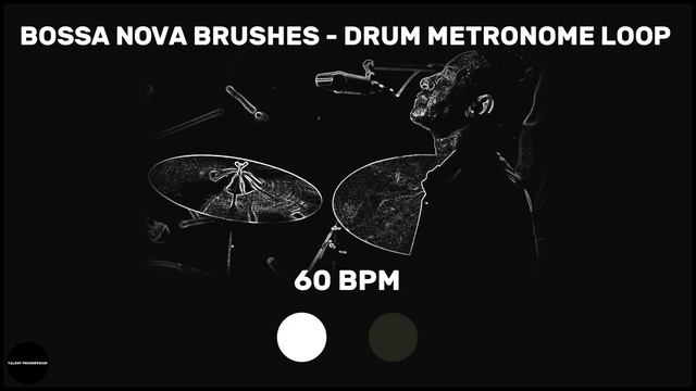 Bossa Nova Brushes | Drum Metronome Loop | 60 BPM смотреть онлайн