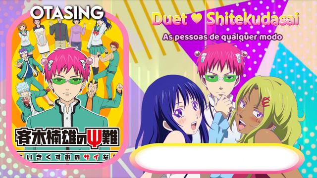 Saiki Kusuo No Ψ-nan  2 ED 4 -  Duet Shite Kudasai [EM PORTUGUÊS]