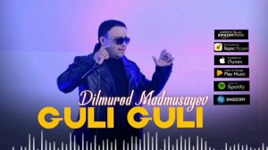 Dilmurod Madmusayev.Guli Guli.