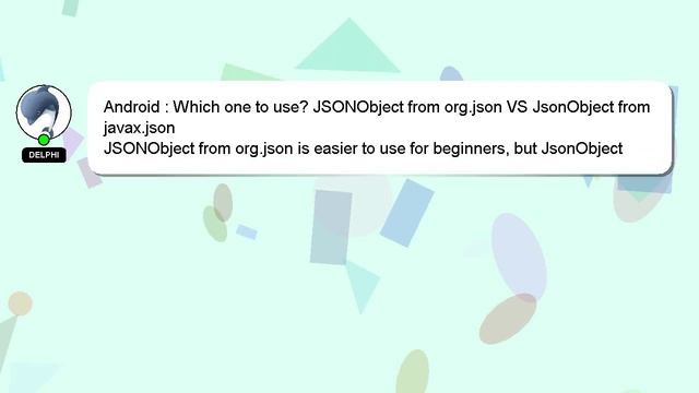 Android : Which one to use? JSONObject from org.json VS JsonObject from javax.json смотреть онлайн