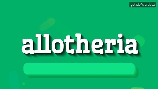 ALLOTHERIA - HOW TO PRONOUNCE IT!? смотреть онлайн