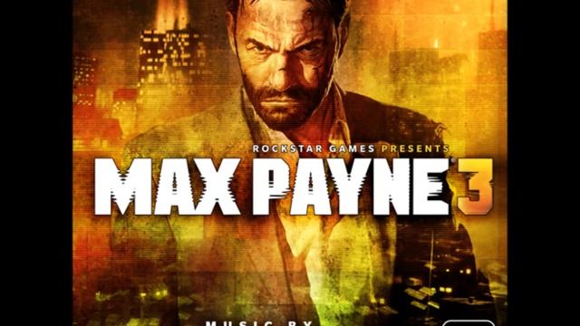Max Payne 3 Theme - Max Payne 3 OST смотреть онлайн