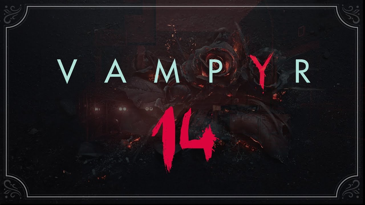 Vampyr ★ 14: Судьба священника