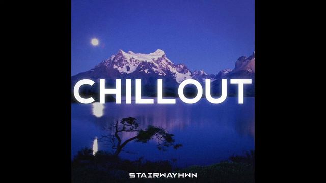 STAIRWAYHWN - "CHILLOUT" (Officiall Music Video) смотреть онлайн