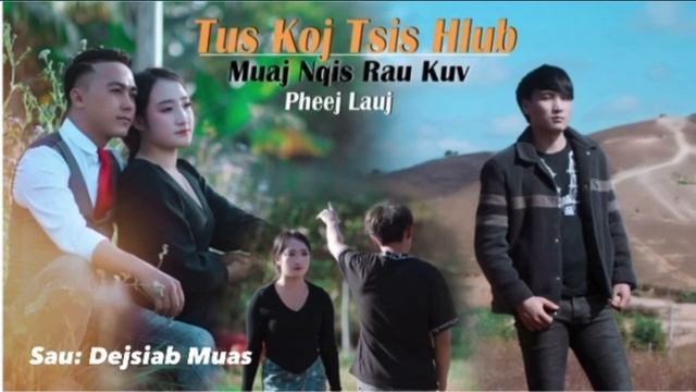 Pheej lauj= Tus koj tsis hlub muaj nqis rau kuv 1/18/24 смотреть онлайн