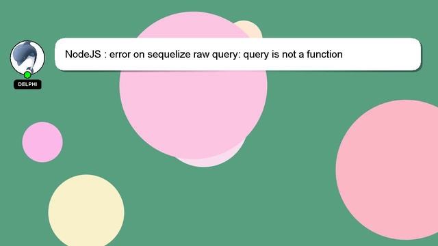 NodeJS : error on sequelize raw query: query is not a function смотреть онлайн