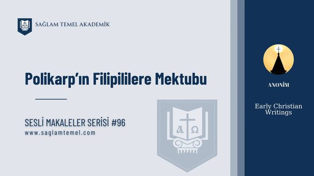 Polikarp’ın Filipililere Mektubu I Early Christian Writings I Sesli Makaleler Serisi #96 смотреть онлайн