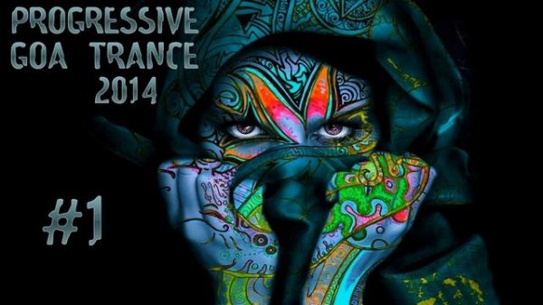 Progressive Goa Trance 2014 #1