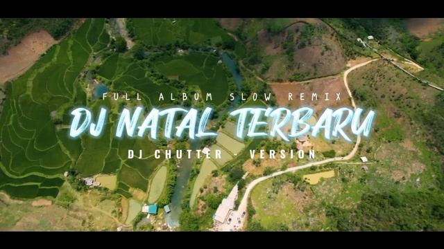 DJ NATAL TERBARU FULL BASS NONSTOP | Lagu Natal Remix 2023 2024 - DJ CHUTTER смотреть онлайн