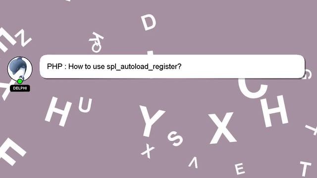 PHP : How to use spl_autoload_register? смотреть онлайн