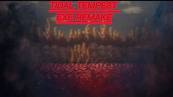 TIDAL TEMPEST ZONE EXE REMIX (MADE BY TOKKOT79RU)