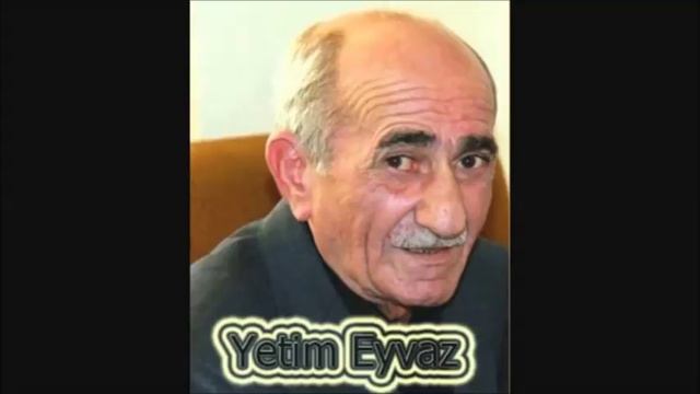 Yetim Eyvaz - Qarisiq Seirler смотреть онлайн