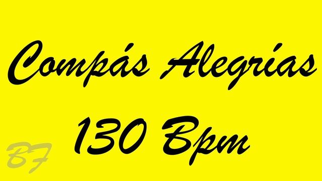 Compás Alegrías 130 Bpm - Bases Flamencas смотреть онлайн