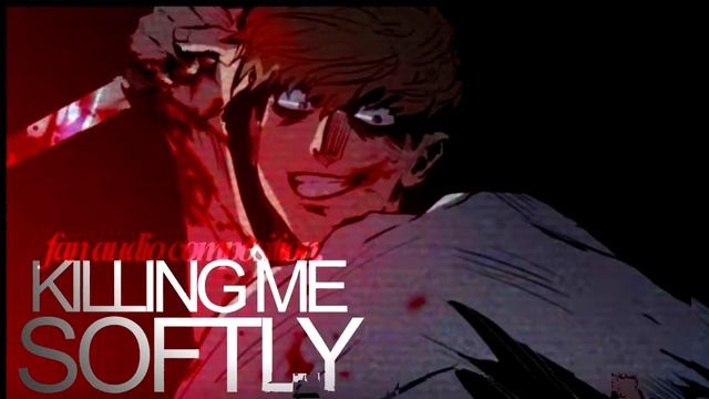 Killing Me Softly. [killing Stalking FAN AUDIO]
