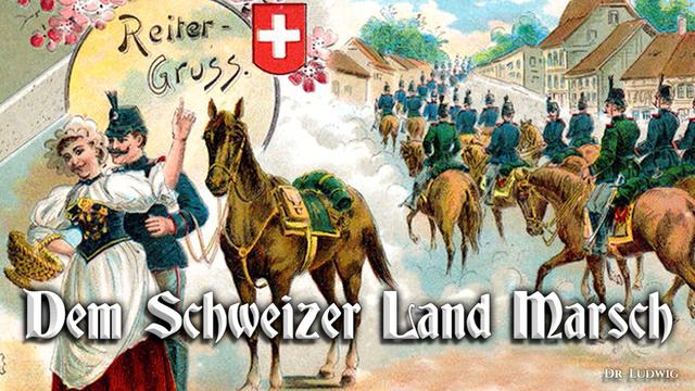 Dem Schweizer Land-Marsch [German march] смотреть онлайн