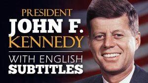 ENGLISH SPEECH _ PRESIDENT KENNEDY_ 1961 Inaugural Address (English Subtitles).mp4