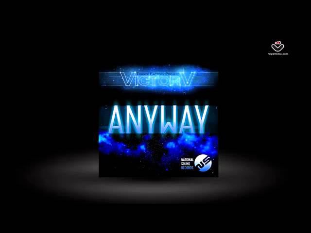 VictorV aka Trance Factory Project - Anyway EP [National Sound] смотреть онлайн