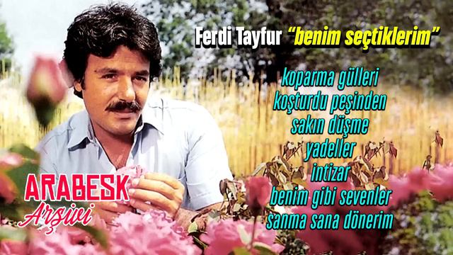 Ferdi Tayfur'dan Seçmeler