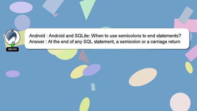 Android : Android and SQLite: When to use semicolons to end statements? смотреть онлайн