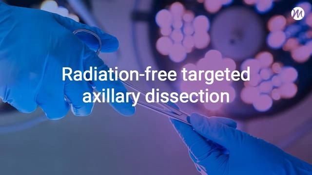 Radiation-Free Targeted Axillary Dissection смотреть онлайн