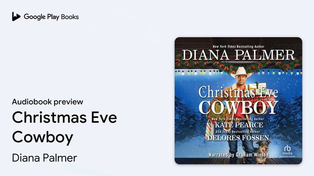 Christmas Eve Cowboy by Diana Palmer · Audiobook preview смотреть онлайн