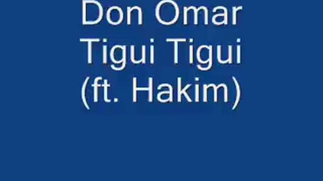 Don Omar - Tigi Tigi (ft. Hakim)