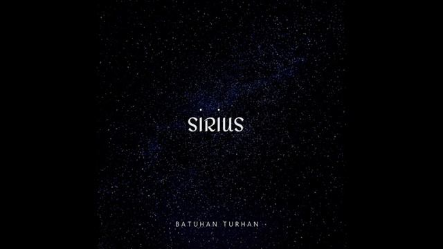 Batuhan Turhan - Sirius смотреть онлайн