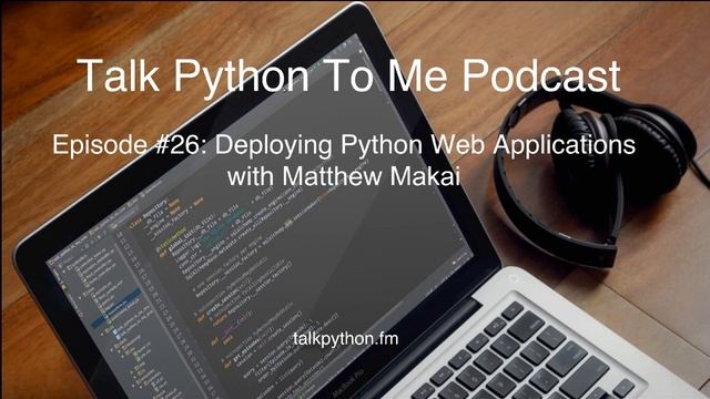 #26 Deploying Python Web Applications смотреть онлайн