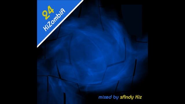 SAndy Kiz - KiZombiA Vol. 24 - GHETTO ZOUK URBAN KIZ KIZOMBA - 2023
