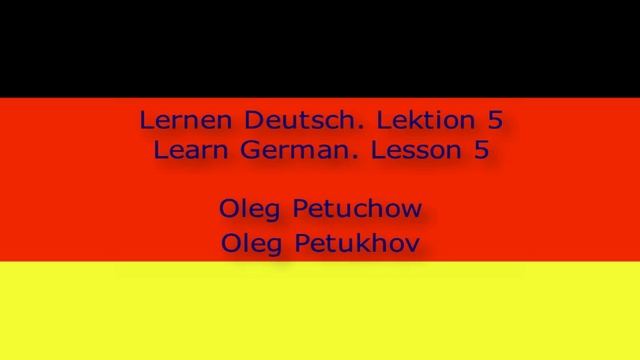 Learn German. Lesson 5. Countries And Languages. Lernen Deutsch. Lektion 5. Länder Und Sprachen.