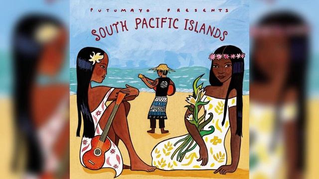Putumayo - South Pacific Islands