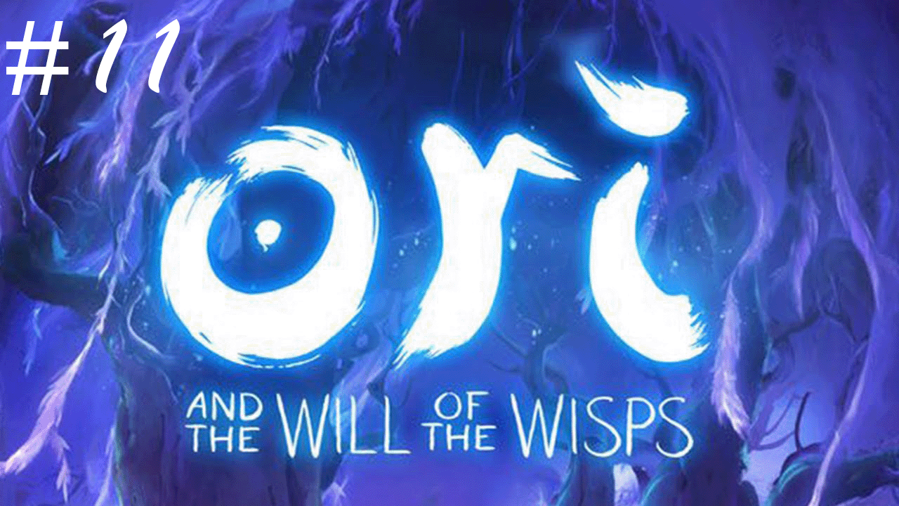 Ori And The Will Of The Wisps - Прохождение игры на русском на PC [#11] - #oriandthewillofthewisps