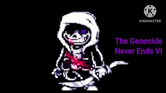 Dusttale Last Genocide: "The Genocide Never Ends VI" - 1 hour extended (OFFICIAL) смотреть онлайн