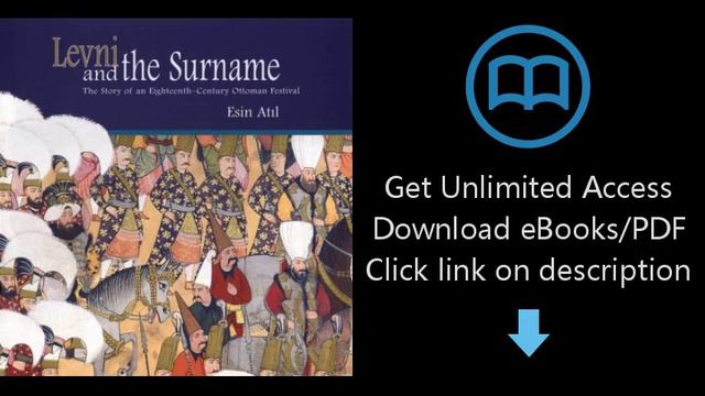 Download Levni and the Surname: The Story of an Eighteenth-Century Ottoman Festival PDF смотреть онлайн