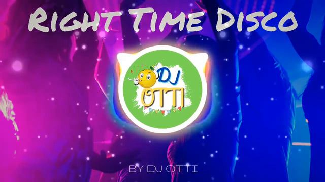 DJ OTTI - Right Time Disco смотреть онлайн